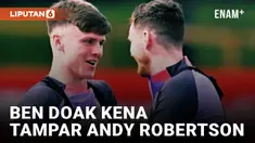 Andy Robertson "Tampar" Ben Doak di Latihan Bareng, Ternyata Cuma Bercanda