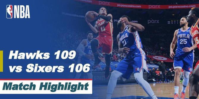 VIDEO: Highlights Semifinal NBA Playoffs, Atlanta Hawks Unggul 3-2 atas Philadelphia 76ers di Game 5