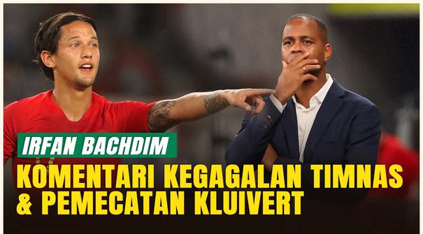 Irfan Bachdim Komentari Gagalnya Timnas Indonesia ke Piala Dunia 2026 &amp; Pemberhentian Kluivert