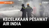 Kecelakaan Pesawat Air India, Penumpang dari Empat Negara Jadi Korban
