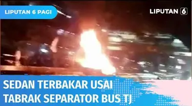 Sebuah mobil sedan hangus terbakar setelah menabrak separator bus Transjakarta di Jalan Gunung Sahari, Senen. Kedua penumpang di dalamnya tewas terpanggang.