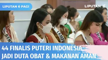 Yayasan Puteri Indonesia bersama BPOM memberikan pembekalan keamanan obat dan makanan kepada para Finalis Puteri Indonesia 2022. Tak hanya itu, 44 Finalis Puteri Indonesia ini juga ditunjuk jadi duta obat dan makanan aman.