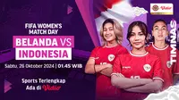 Link Live Streaming FIFA Women’s Matchday: Belanda vs Indonesia di Vidio
