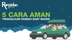 Mau mudik tapi takut rumah kemalingan? Yuk, simak tips berikut ini!