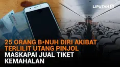 Mulai dari 25 orang b*nuh diri akibat terlilit utang pinjol hingga maskapai jual tiket kemahalan, berikut sejumlah berita menarik News Flash Liputan6.com.