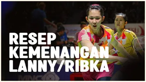 VIDEO: Ini Dia Resep Kemenangan Ribka/Lanny di Perempat Final Indonesia Masters 2024