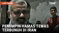 Pemimpin Hamas Ismail Haniyeh Tewas Sehari Usai Hadiri Pelantikan Presiden Iran