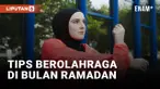 Horizontal Tips Berolahraga di Bulan Ramadan
