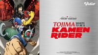 Anime Tojima Wants to Be a Kamen Rider (Dok. Vidio)