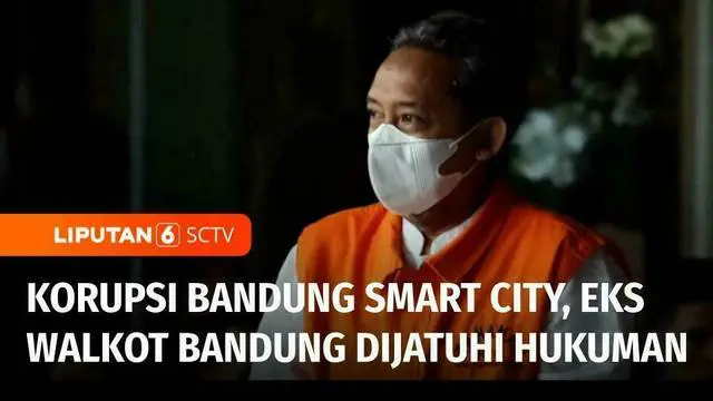 Eks Wali Kota Bandung, Yana Mulyana divonis 4 tahun penjara. Yana Mulyana dinyatakan bersalah dalam kasus korupsi penyediaan cctv dan layanan internet di program Bandung Smart City.