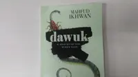 Novel Dawuk: Kisah Kelabu dari Rumbuk Randu Karya Mahfud Ikhwan
