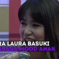 Seperti ini keseruan Laura Basuki yang urus anak tanpa bantuan babysitter.