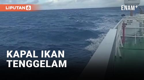 VIDEO: Kapal Ikan Tenggelam di Perairan Samudera Hindia, 10 Orang Masih Dalam Pencarian