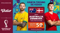 Ekslusif di Vidio, Link Live Streaming Piala Dunia 2022 Australia Vs Denmark Rabu 30 November