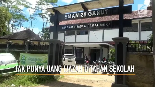 Tidak memiliki uang untuk menebusnya, seorang siswa miskin di Garut, Jawa Barat ditahan ijzahnya oleh sekolah.
