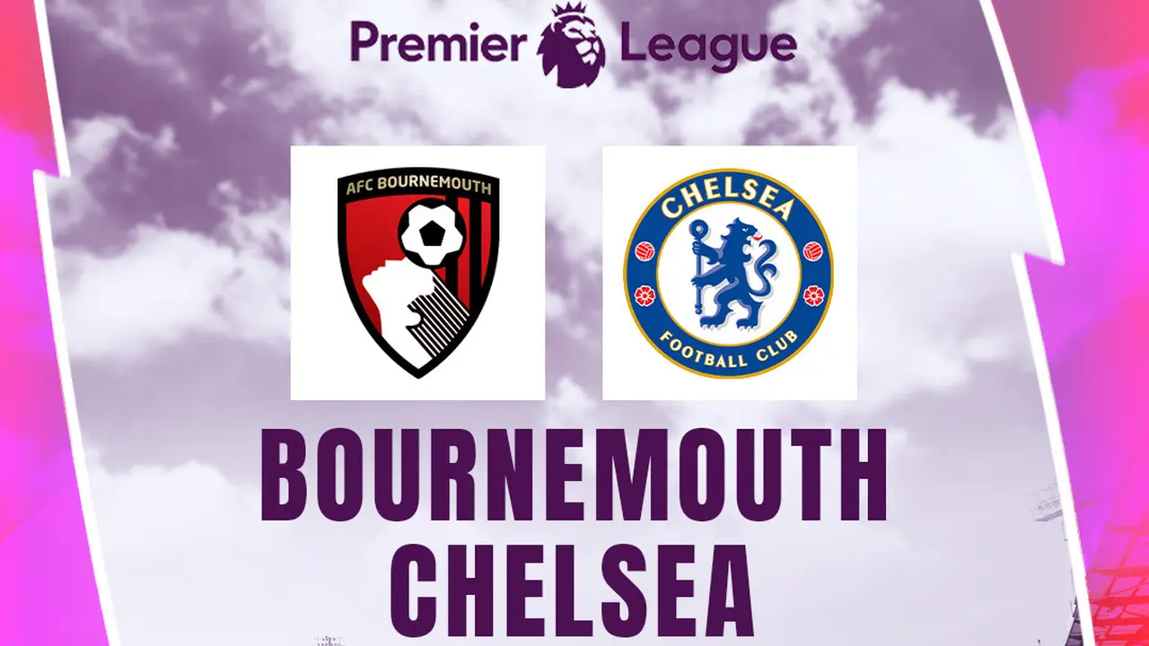 Liga Inggris -  AFC Bournemouth Vs Chelsea