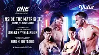 ONE Championship: Inside The Matrix  III, Jumat (13/11/2020) pukul 19.30 WIB dapat disaksikan melalui platform streaming Vidio. (Sumber: Vidio)