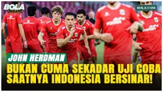 John Herdman menegaskan laga Timnas Indonesia vs Oman di SUGBK, Jumat (5/6/2026), bukan sekadar uji coba. Garuda ingin menunjukkan kualitasnya di Asia, sementara Oman yang datang dengan persiapan tiga pekan siap memberikan ujian berat.