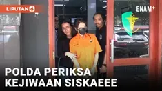 PENGACARA SISKAEEE SEBUT KLIENNYA ALAMI GANGGUAN JIWA, POLDA LAKUKAN TES KEJIWAAN