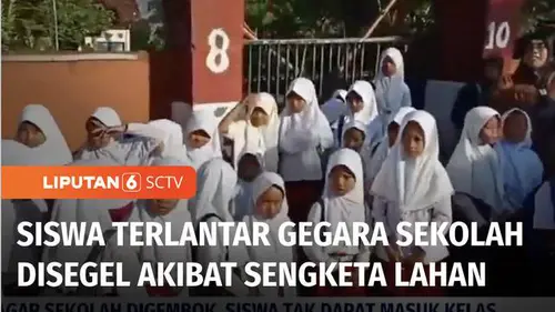 VIDEO: Sekolah Disegel Pemilik Lahan, Siswa SD di Lombok Tengah Telantar
