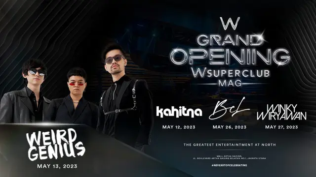 Kahitna hingga Weird Genius akan memeriahkan Grand Opening W Superclub Mal Artha Gading