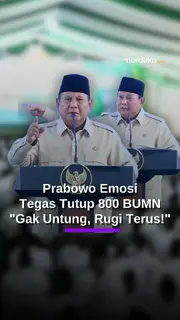 Emosi Prabowo Mau Tutup 800 BUMN: Tidak Untung, Rugi Terus!