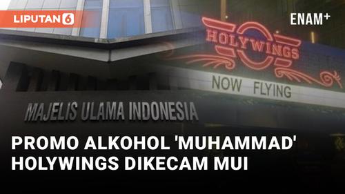 VIDEO: MUI Kecam Promosi Holywings dengan Nama Muhammad