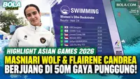 Highlight Masniari Wolf dan Flairene Candrea di Penyisihan 50 Meter Gaya Punggung Putri Asian Games 2026
