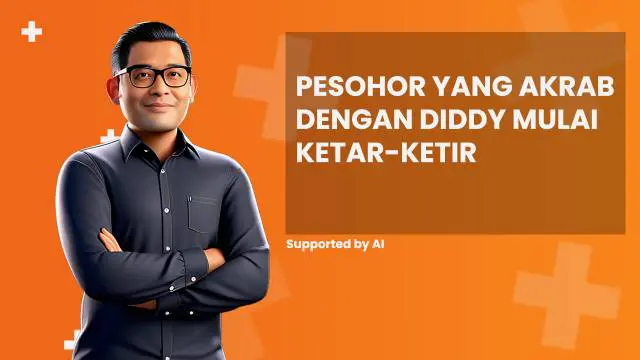 Pesohor yang Akrab dengan Diddy mulai Ketar-ketir