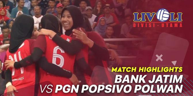 VIDEO: Highlights Livoli 2019, Bank Jatim Juara Usai Kalahkan PGN Popsivo Polwan 3-0