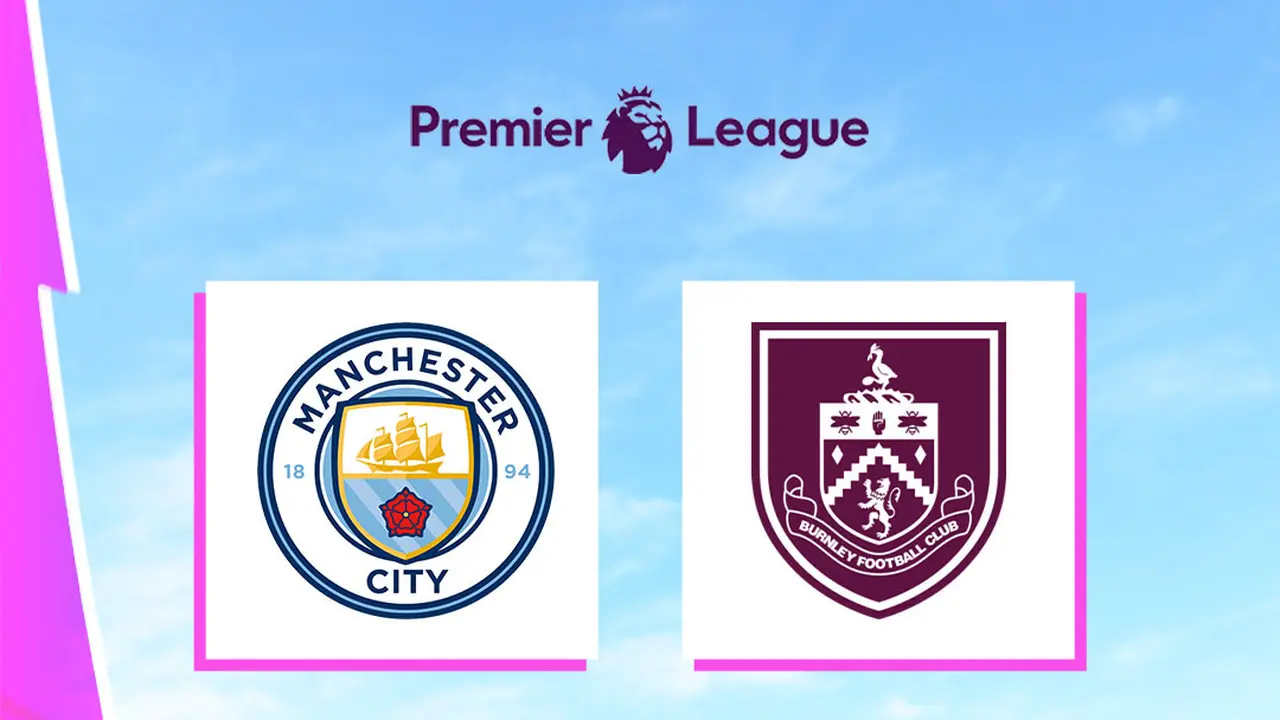 Liga Inggris - Man City Vs Burnley