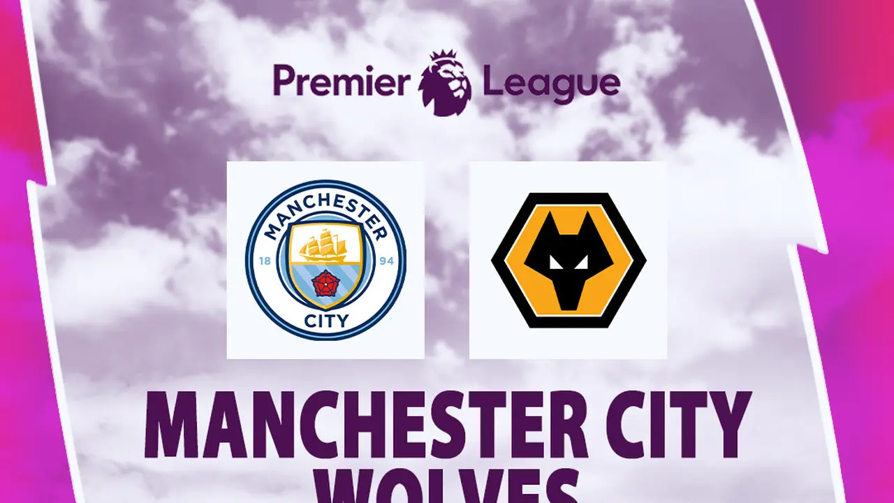 Liga Inggris - Man City Vs Wolves
