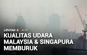 Kabut Asap Semakin Tebal di Malaysia, Kualitas Udara Terus Memburuk