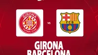 La Liga - Girona Vs Barcelona (Bola.com/Decika Fatmawaty)