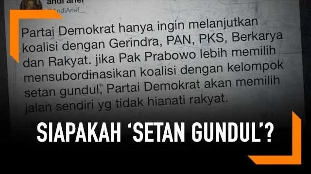 Wakil Sekretaris Jenderal Demokrat Andi Arief kembali menyebut istilah baru yang menganggu koalisinya antara Gerindra, Berkarya, PKS, dan PAN. Dia menyebut dengan istilah 'setan gundul' di akun Twitternya.