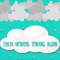 Fakta Menarik Tentang Hujan.