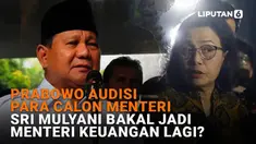 Mulai dari Prabowo audisi para calon menteri hingga Sri Mulyani bakal jadi menteri keuangan lagi? Simak penjelasannya di News Flash Liputan6.com.