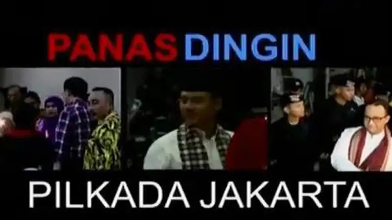Panas Dingin Pilkada Jakarta