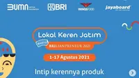 Lokal Keren Jatim Road to BRILIANPRENEUR 2021.