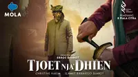 Dalam Rangka HUT Kemerdekaan RI, Mola TV Tayangkan Film Tjoet Nja' Dhien Secara Gratis