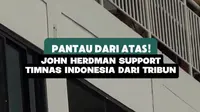 John Herdman memantau langsung laga perdana Timnas Indonesia melawan Kamboja di Piala AFF 2026 dari tribun Stadion Pakansari, Cibinong, Bogor. Pelatih skuad Garuda itu sengaja memilih menyaksikan pertandingan dari atas untuk mengamati penampilan para pemainnya dari sudut pandang yang berbeda.