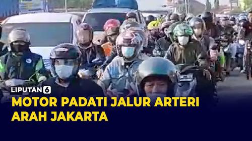 VIDEO: Ribuan Pemudik Motor masih Padati Jalur Arteri arah Jakarta