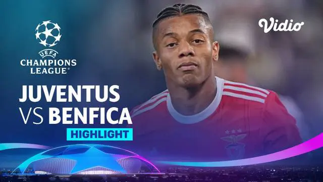 VIDEO: Highlights Liga Champions, Juventus Kalah 1-2 dari Benfica di Kandang