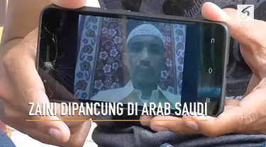 Zaini Misrin, telah dieksekusi pemerintah Arab Saudi.