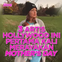 Siapa saja artis Hollywood yang merayakan Mother’s Day untuk pertama kalinya? Yuk, kita cek video di atas!
