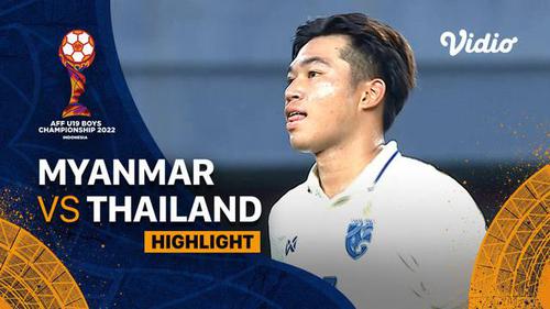 VIDEO: Highlights Piala AFF U-19 2022, Thailand Bantai Myanmar 3-0