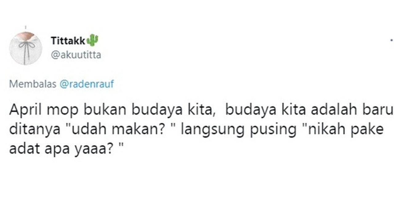 8 Cuitan Netizen Soal 'April Mop Bukan Budaya Kita' Ini Bikin Geleng Kepala