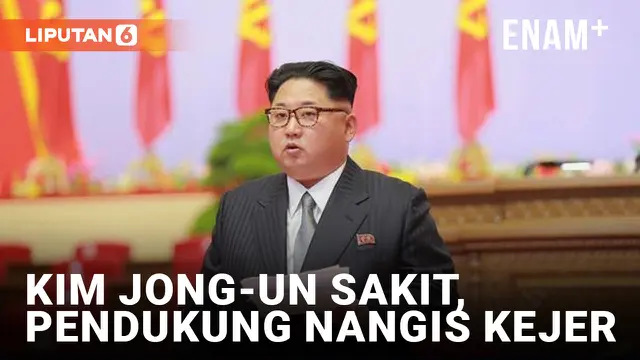 Kim Jong-un Sakit Keras, Pendukung Menangis Saat Diberi Tahu