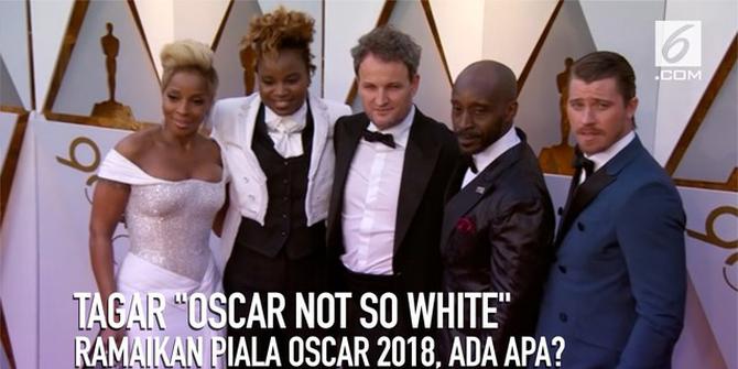 VIDEO: 'Oscar Not So White' Ramaikan Piala Oscar 2018, Ada Apa?