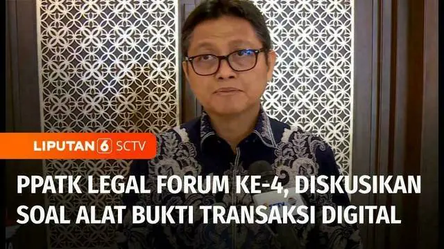 VIDEO: PPATK Mendorong Alat Bukti Transaksi Keuangan Digital Menjadi Alat Bukti yang Sah di Persidangan